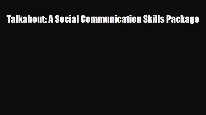 Talkabout: A Social Communication Skills Package [Read] Online