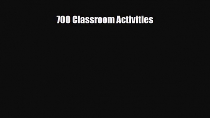 700 Classroom Activities [PDF Download] Online