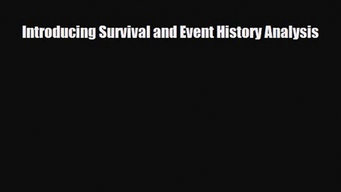 PDF Download Introducing Survival and Event History Analysis PDF Online