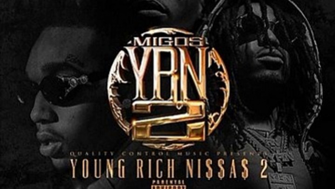 Migos - Young Rich Niggas 2 (2016) - Hate It Or Love It Prod By Murda Beatsz