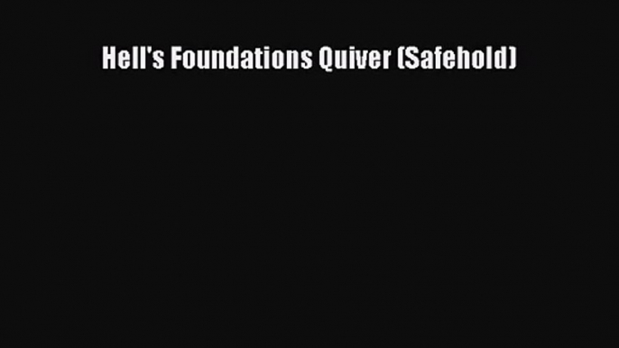 [PDF Download] Hell's Foundations Quiver (Safehold) [PDF] Full Ebook