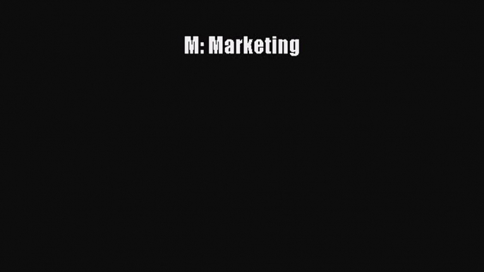 [PDF Download] M: Marketing [Read] Online