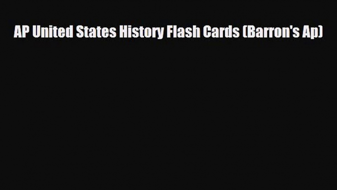[PDF Download] AP United States History Flash Cards (Barron's Ap) [Download] Online