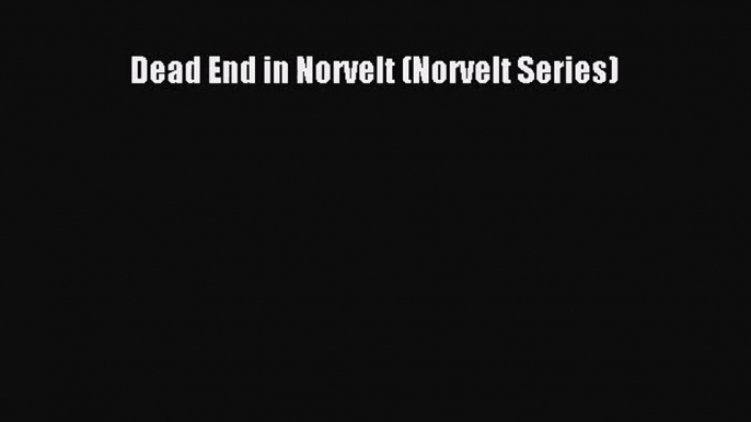 (PDF Download) Dead End in Norvelt (Norvelt Series) Read Online