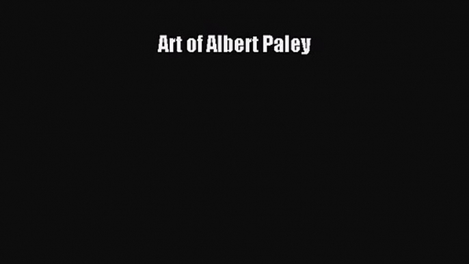 [PDF Download] Art of Albert Paley [Download] Full Ebook