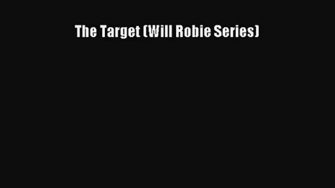 (PDF Download) The Target (Will Robie Series) Read Online