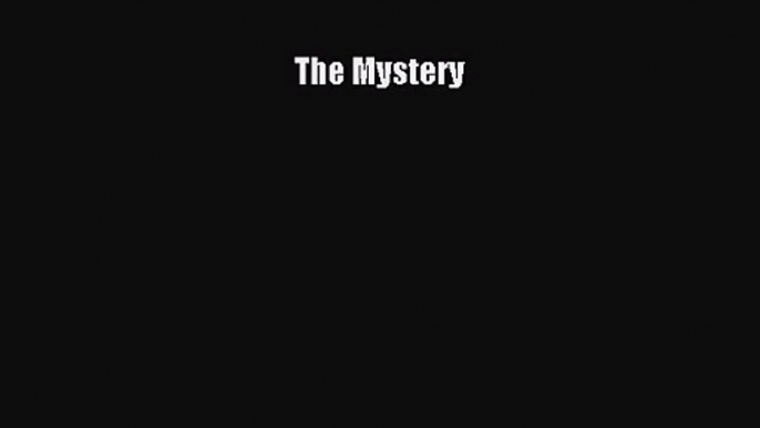 [PDF Download] The Mystery [PDF] Full Ebook