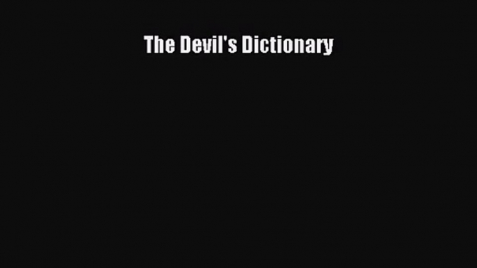 [PDF Download] The Devil's Dictionary [PDF] Online