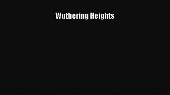 [PDF Download] Wuthering Heights [Download] Online