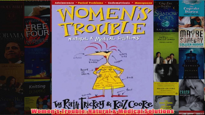 Download PDF  Womens Trouble Natural  Medical Solutions FULL FREE