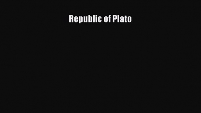 (PDF Download) Republic of Plato PDF