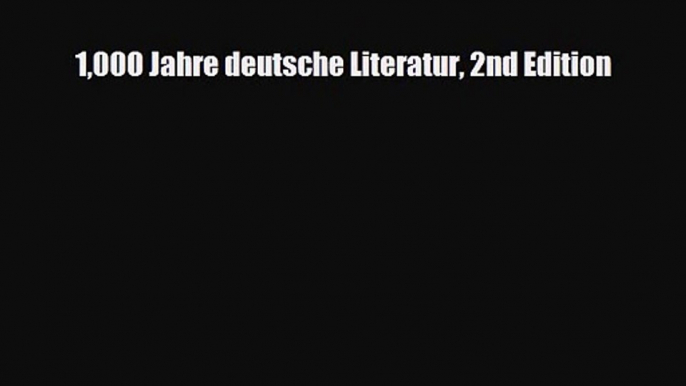 [PDF Download] 1000 Jahre deutsche Literatur 2nd Edition [Download] Full Ebook