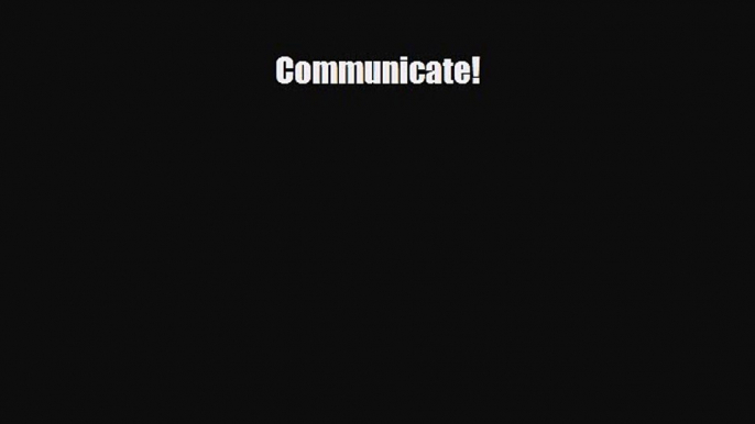 [PDF Download] Communicate! [PDF] Full Ebook