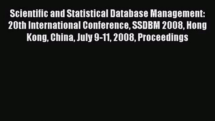 [PDF Download] Scientific and Statistical Database Management: 20th International Conference