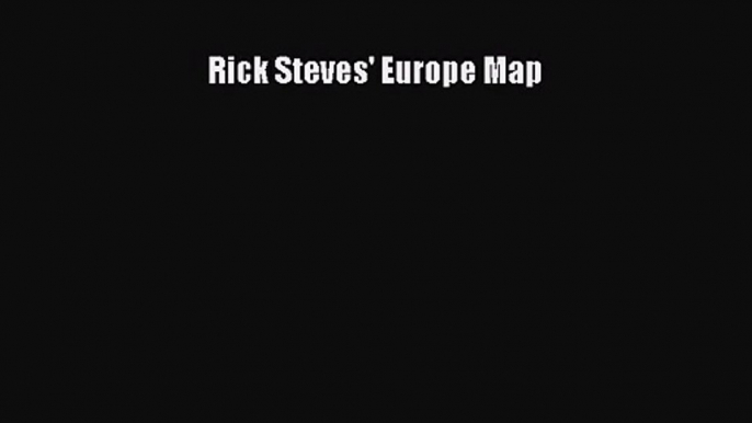 (PDF Download) Rick Steves' Europe Map Read Online