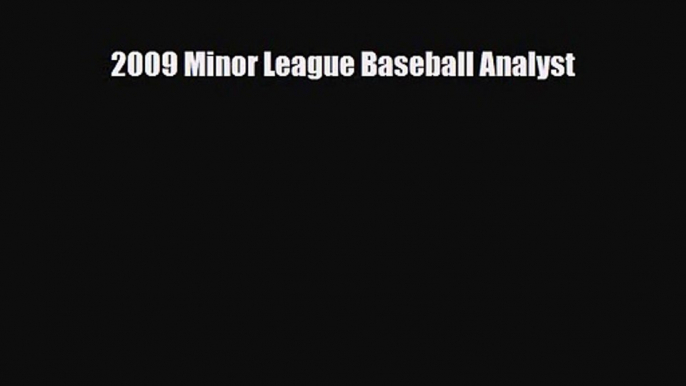 [PDF Download] 2009 Minor League Baseball Analyst [PDF] Online