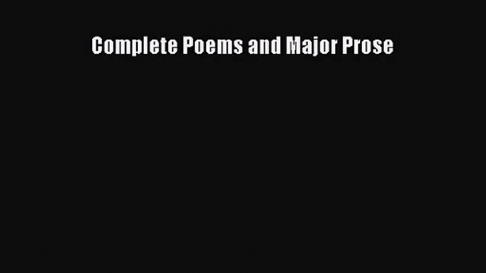 [PDF Download] Complete Poems and Major Prose [PDF] Full Ebook