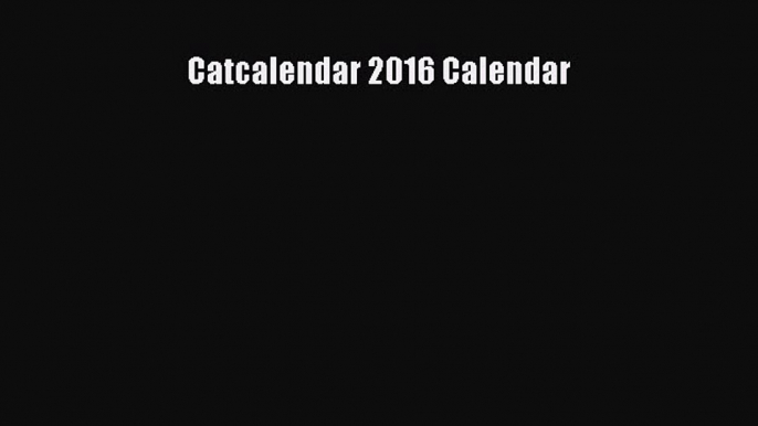 Catcalendar 2016 Calendar  Free Books