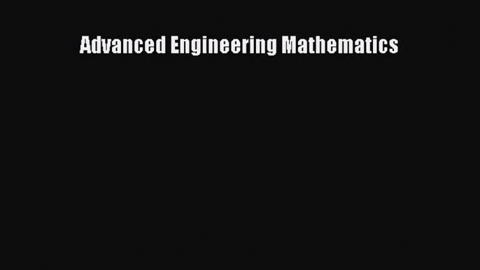 (PDF Download) Advanced Engineering Mathematics PDF