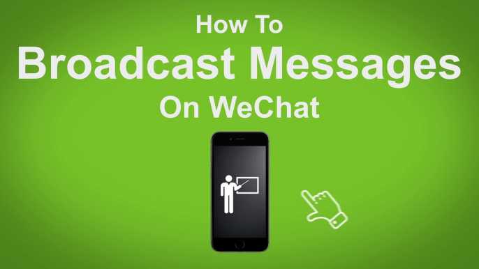 How to Broadcast Messages on WeChat  - WeChat Tip #7