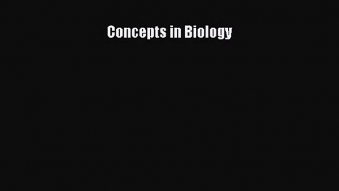 [PDF Download] Concepts in Biology [PDF] Full Ebook