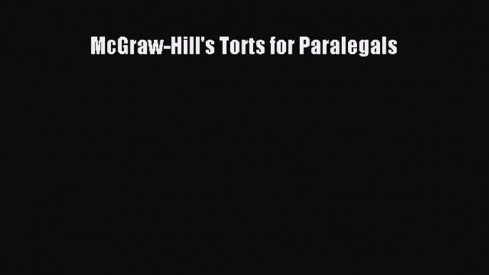 McGraw-Hill's Torts for Paralegals Free Download Book