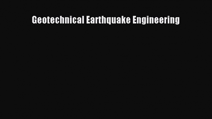 Geotechnical Earthquake Engineering  Free Books