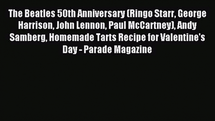 (PDF Download) The Beatles 50th Anniversary (Ringo Starr George Harrison John Lennon Paul McCartney)