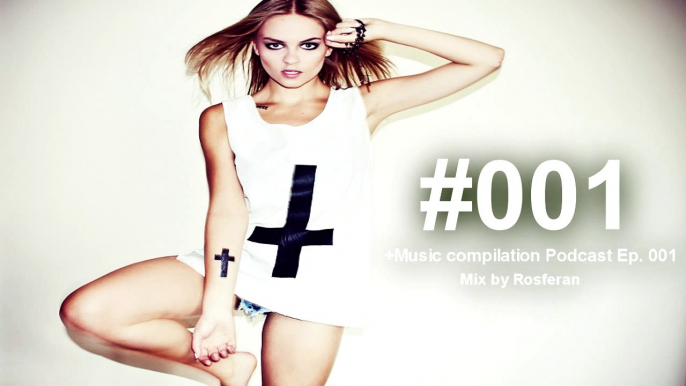 +Music compilation Podcast Ep. 001