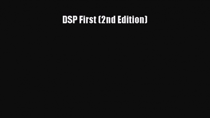 (PDF Download) DSP First (2nd Edition) Read Online