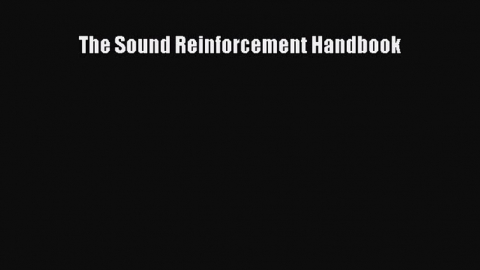 (PDF Download) The Sound Reinforcement Handbook PDF