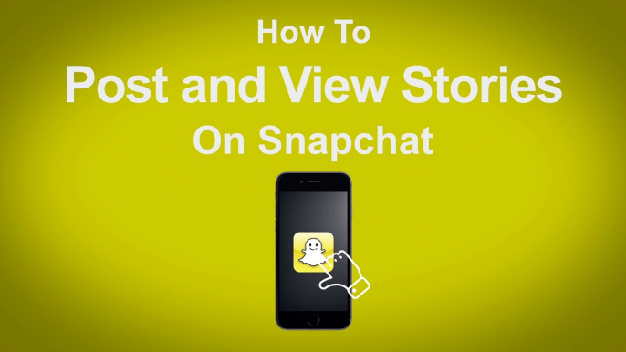 How to Post and View Stories on Snapchat