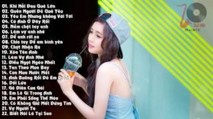 Liên Khúc Nhạc Trẻ Remix Hay Nhất Tháng 1 2016 - Nonstop Việt Mix - LK Nhạc Trẻ Remix Hay 2016