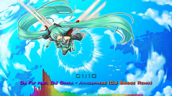 [Nightcore-Mix] Dj Fly feat. DJ Dimka - Atmosphere (DJ Bridge Remix)