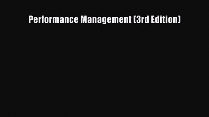 (PDF Download) Performance Management (3rd Edition) Download