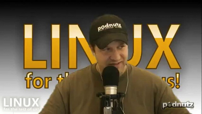 Linux For The Rest Of Us #66 - Podnutz Tech Podcast - 6 / 6