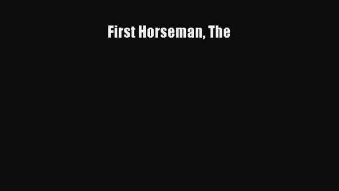 First Horseman The  Free Books