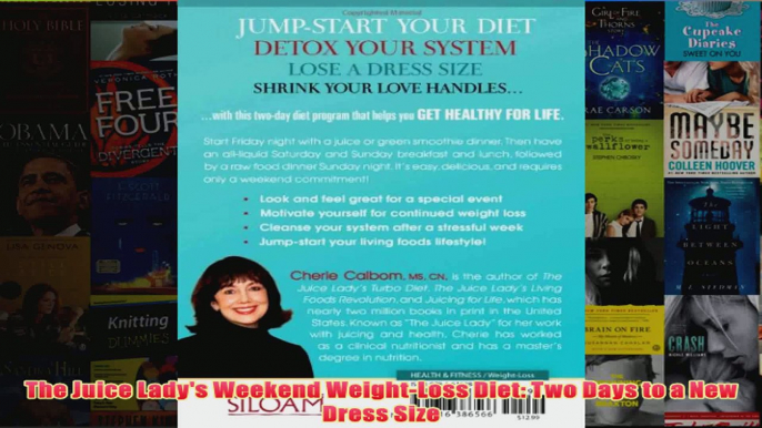 Download PDF  The Juice Ladys Weekend WeightLoss Diet Two Days to a New Dress Size FULL FREE