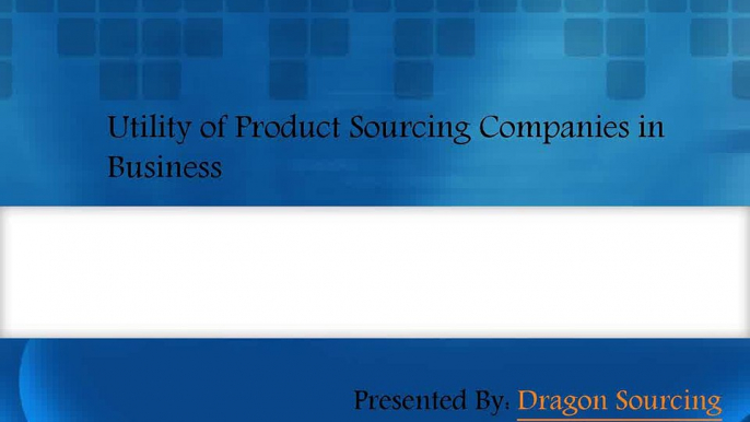 Utility of Product Sourcing Companies in Business