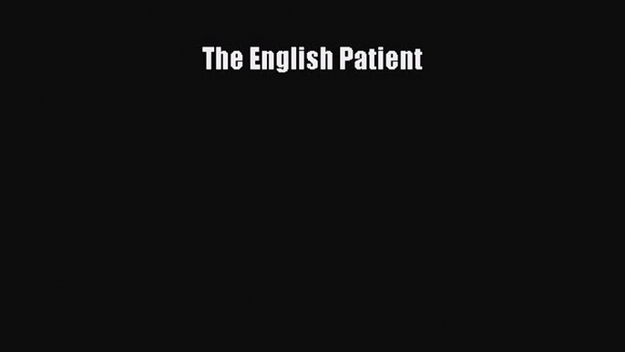 The English Patient  Read Online Book