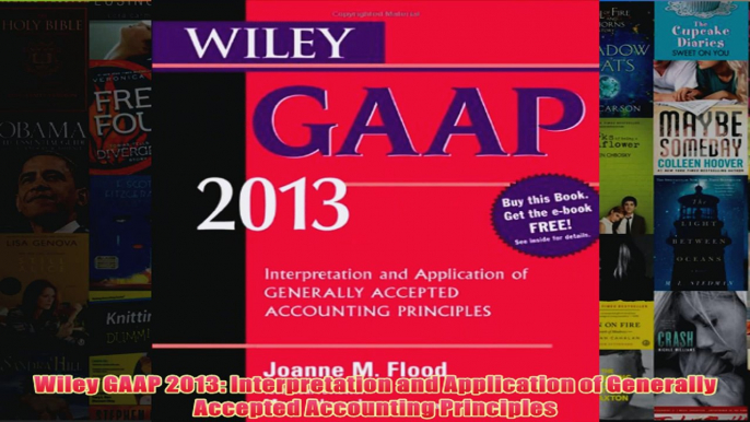 Download PDF  Wiley GAAP 2013 Interpretation and Application of Generally Accepted Accounting FULL FREE