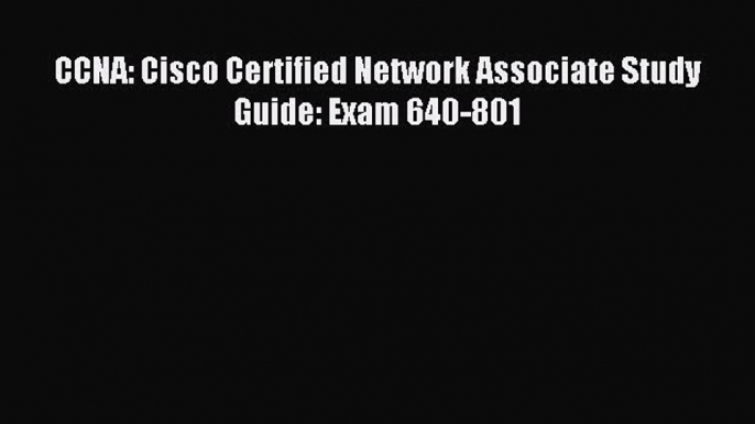 (PDF Télécharger) CCNA: Cisco Certified Network Associate Study Guide: Exam 640-801 [PDF] Complet