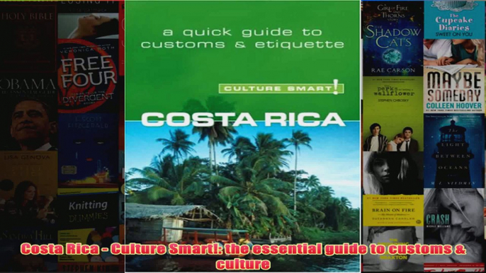 Download PDF  Costa Rica  Culture Smart the essential guide to customs  culture FULL FREE