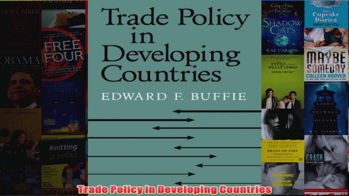 Download PDF  Trade Policy in Developing Countries FULL FREE