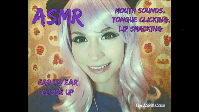 ASMRます。 耳を耳にします。 口の中で録音できます。 舌をクリックします。 リップSmackingます。 近