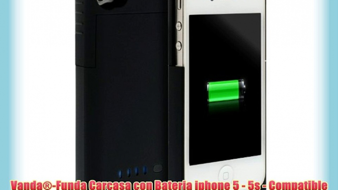 Vanda®-Funda Carcasa con Bateria iphone 5 - 5s - Compatible con iOS7 - Power Pack Capacidad