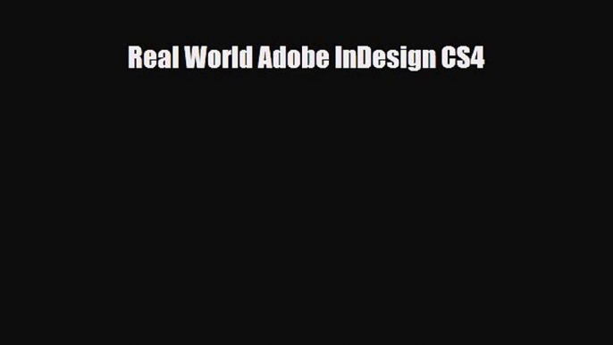 [PDF Download] Real World Adobe InDesign CS4 [Download] Online