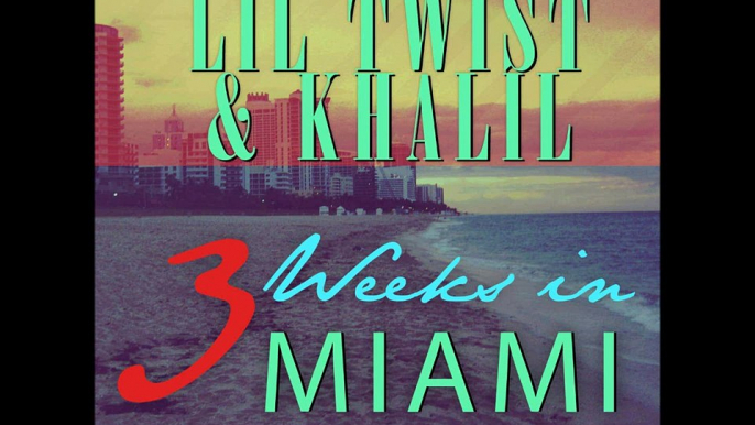 Lil Twist & Khalil - By The End Of The Night (3 weeks in Miami mixtape)