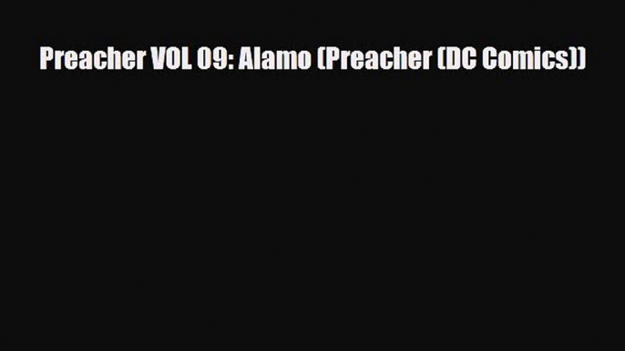 PDF Preacher VOL 09: Alamo (Preacher (DC Comics)) PDF Book Free