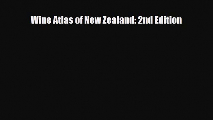 PDF Wine Atlas of New Zealand: 2nd Edition Ebook